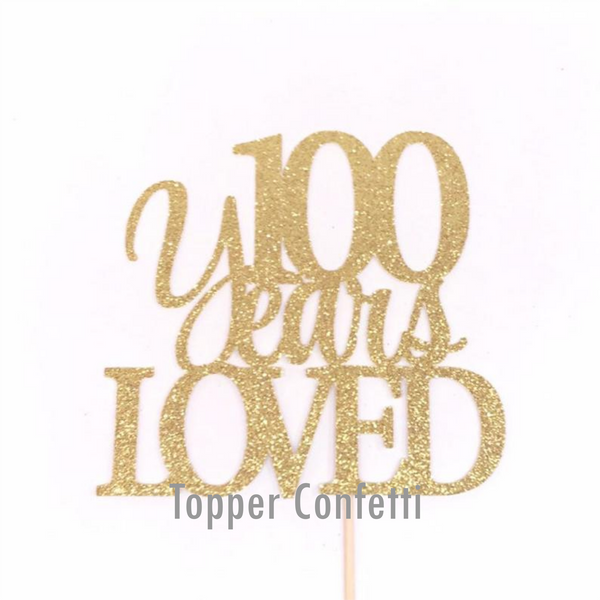 100 Years Loved Cake Topper