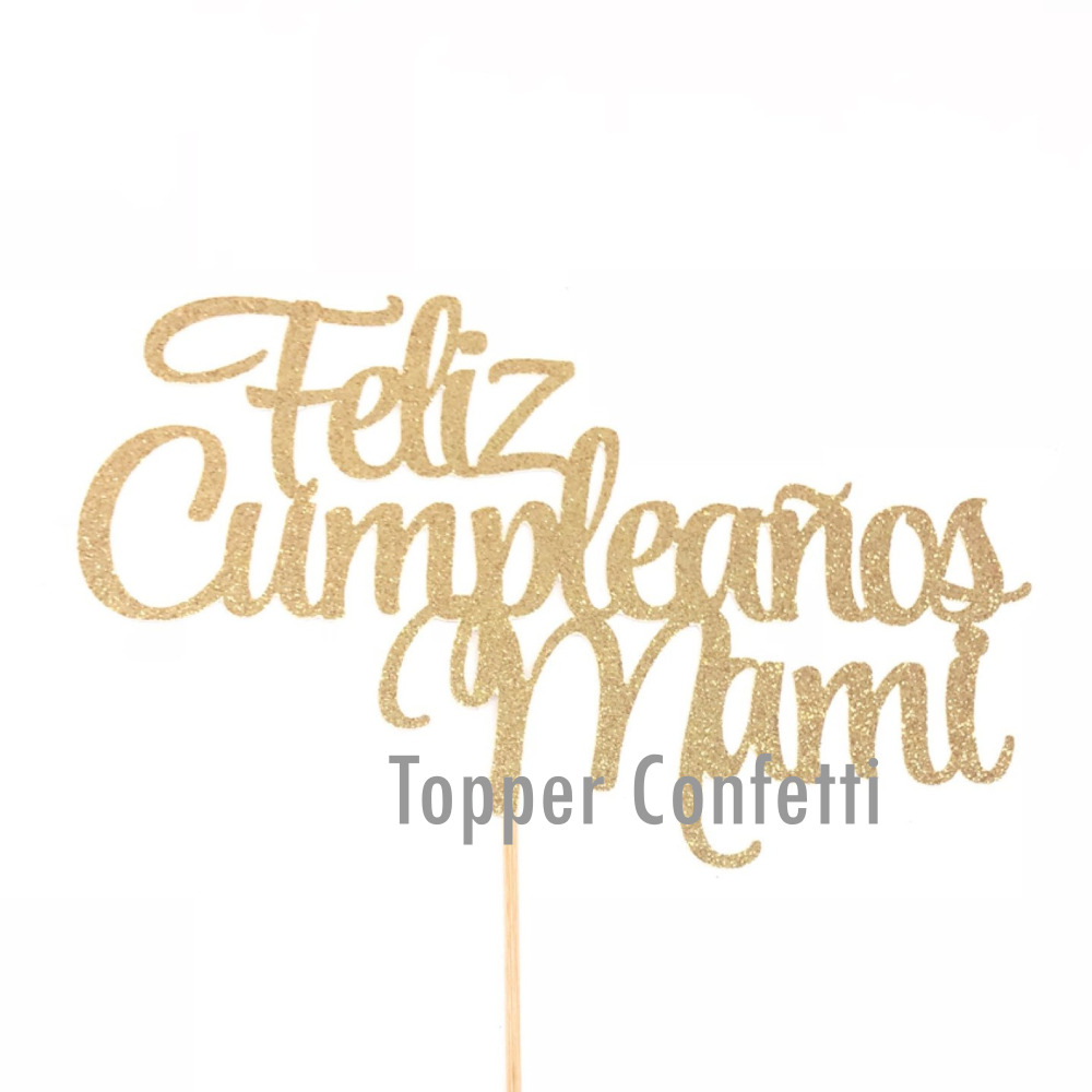 Feliz Cumpleaños Mami Cake Topper Topper Confetti