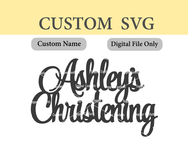 Custom Name Christening Digital File