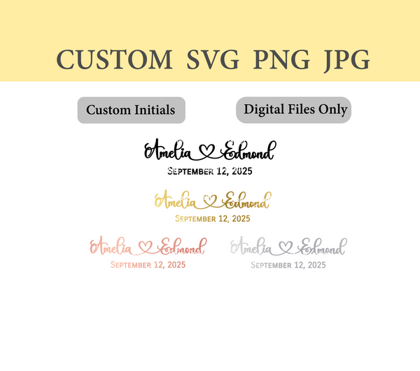 Custom Names Connected with Heart & Date Digital Files