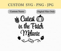 Custom Name Cutest in the Patch SVG Digital File