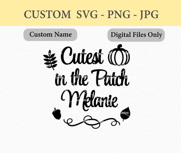 Custom Name Cutest in the Patch SVG Digital File