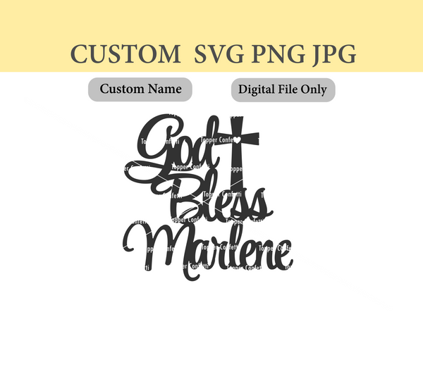 Custom Name God Bless Digital File