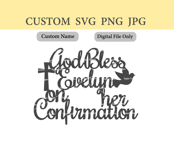Custom Name God Bless Confirmation Digital File