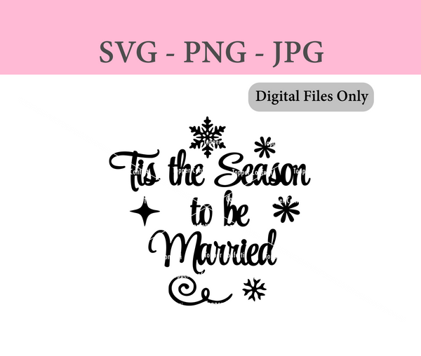 Tis the Season to be Married Digital Files