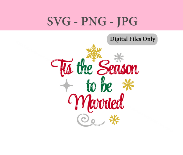 Tis the Season to be Married Digital Files
