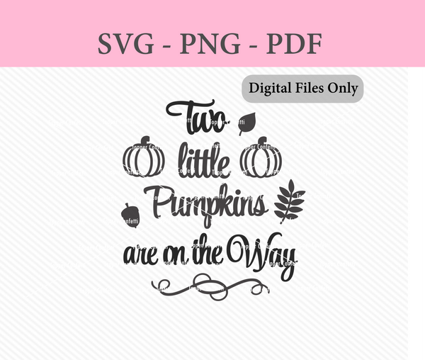 Two Little Pumpkins are on the Way Digital Files