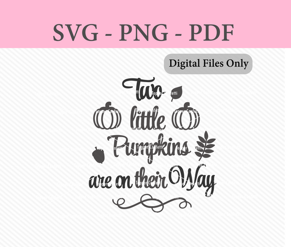 Two Little Pumpkins are on their Way Digital Files