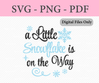 A Little Snowflake is on the Way Digital Files