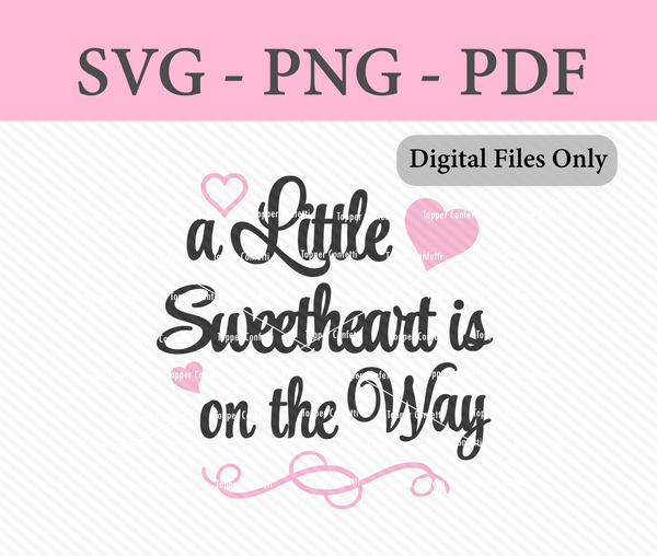 A Little Sweetheart is on the Way Digital Files