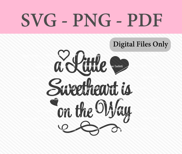 A Little Sweetheart is on the Way Digital Files