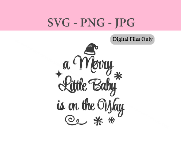 A Merry Little Baby is on the Way Digital Files