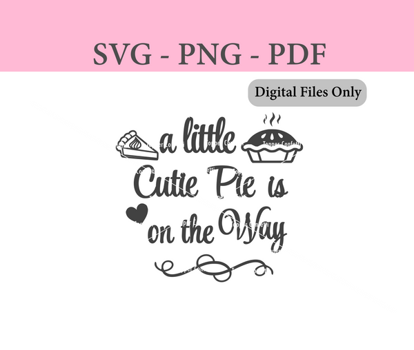 A Little Cutie Pie is on the Way Digital Files