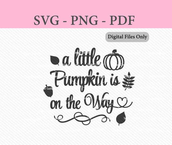 A Little Pumpkin is on the Way Digital Files