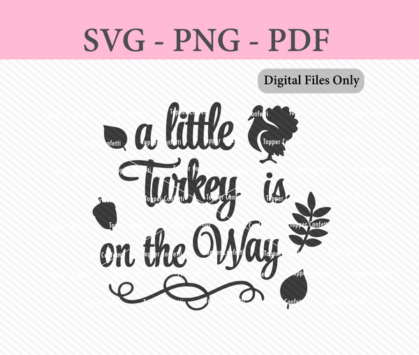 A Little Turkey is on the Way Digital Files