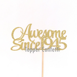 Awesome Since 1945 Cake Topper
