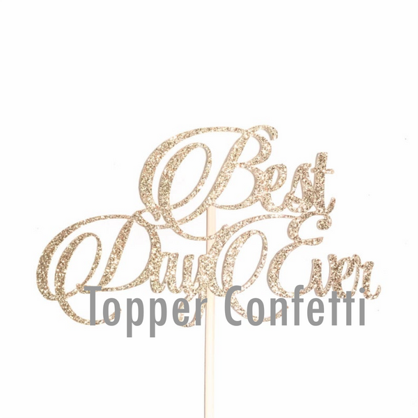 Best Day Ever Cake Topper
