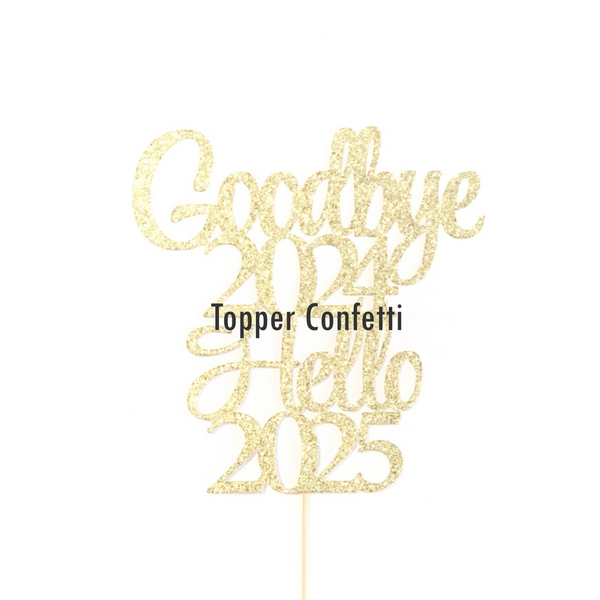 Goodbye 2024 Hello 2025 Cake Topper