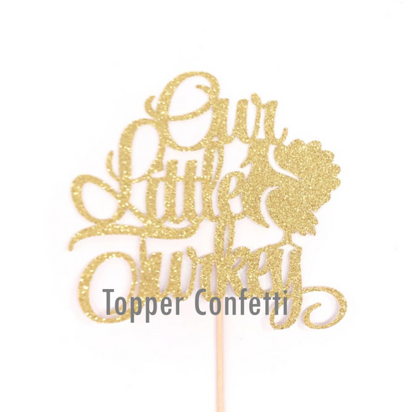 Our Little Turkey Cake Topper