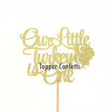 Our Little Turkey is One Cake Topper