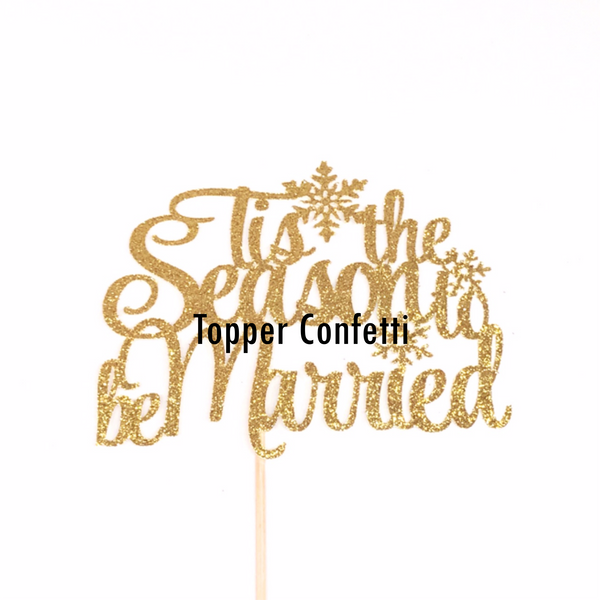Tis the Season to be Married Cake Topper