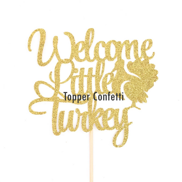 Welcome Little Turkey Cake Topper