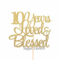 10 Years Loved & Blessed Cake Topper