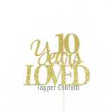 10 Years Loved Cake Topper