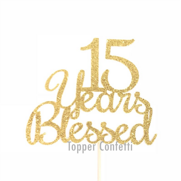 15 Years Blessed Cake Topper