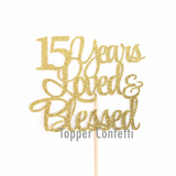 15 Years Loved & Blessed Cake Topper