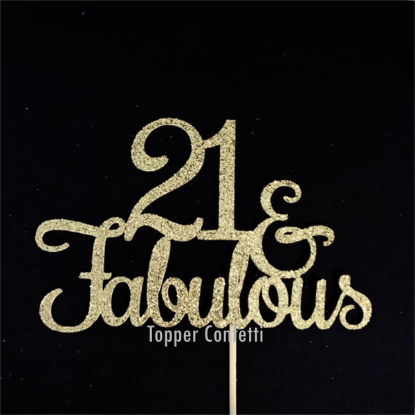 21 and Fabulous Cake Topper