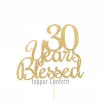 30 Years Blessed Cake Topper