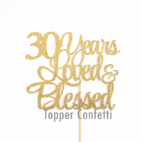 30 Years Loved & Blessed Cake Topper