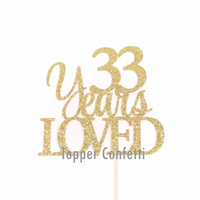 33 Years Loved Cake Topper