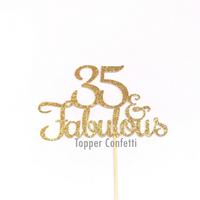 35 and Fabulous Cake Topper