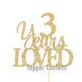 3 Years Loved Cake Topper