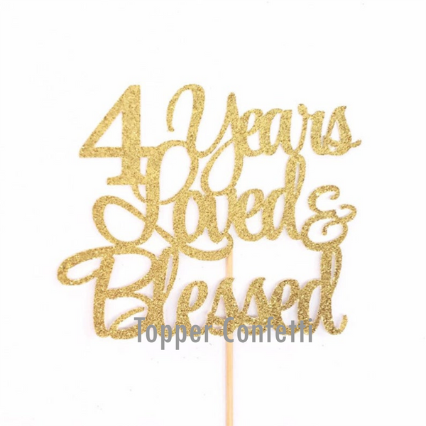 4 Years Loved & Blessed Cake Topper