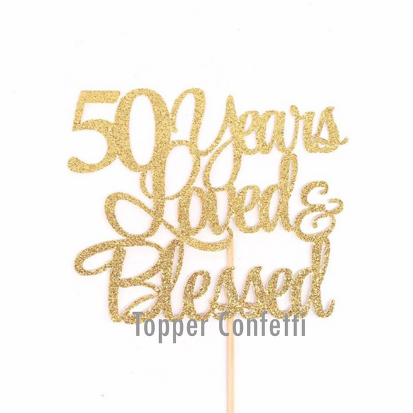 50 Years Loved & Blessed Cake Topper