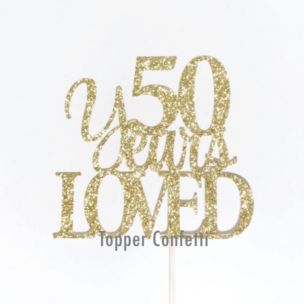 50 Years Loved Cake Topper