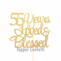 55 Years Loved & Blessed Cake Topper