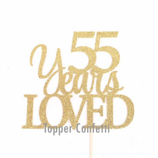 55 Years Loved Cake Topper