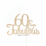 60 and Fabulous Cake Topper