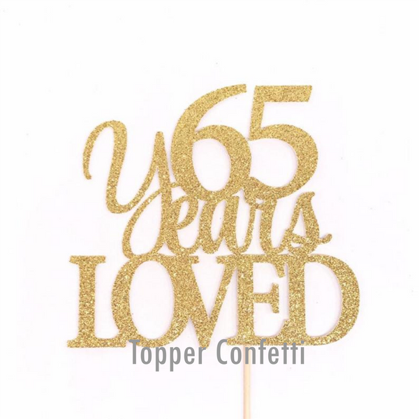65 Years Loved Cake Topper