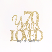 70 Years Loved Cake Topper