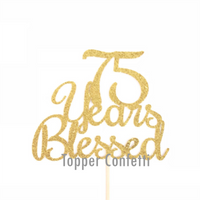 75 Years Blessed Cake Topper