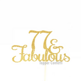 77 and Fabulous Cake Topper