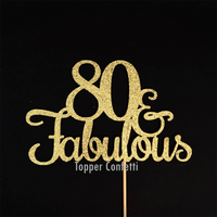 80 and Fabulous Cake Topper