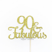 90 and Fabulous Cake Topper