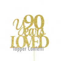 90 Years Loved Cake Topper