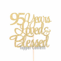 95 Years Loved & Blessed Cake Topper
